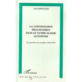 LA CONTESTATION PRAGMATIQUE DANS LE SYNDICALISME AUTONOME