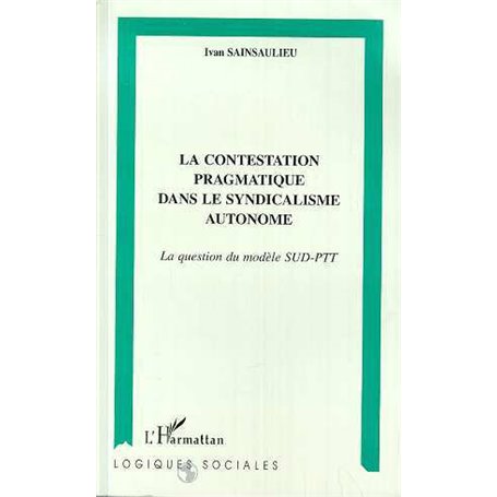 LA CONTESTATION PRAGMATIQUE DANS LE SYNDICALISME AUTONOME