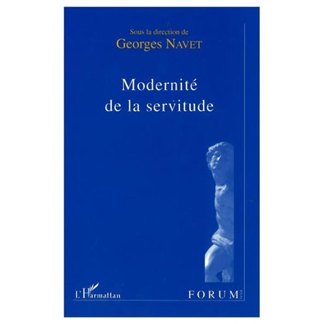 MODERNITE DE LA SERVITUDE