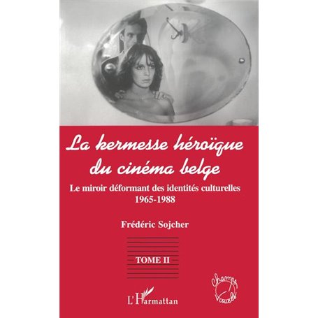 LA KERMESSE HEROIQUE DU CINEMA BELGE