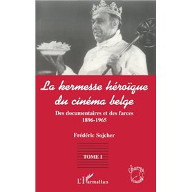 LA KERMESSE HEROIQUE DU CINEMA BELGE