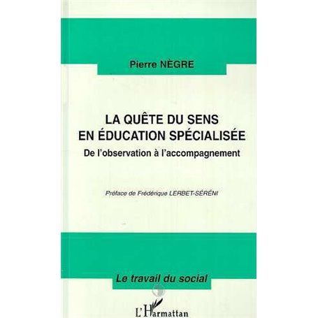 LA QUETE DU SENS EN EDUCATION SPECIALISEE