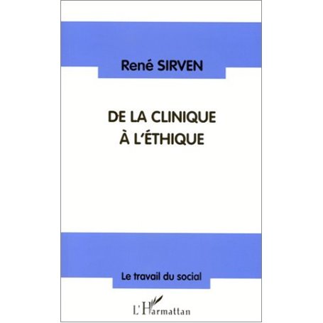 CLINIQUE (DE LA) A L'ÉTHIQUE