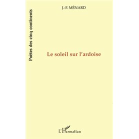 LE SOLEIL SUR L'ARDOISE