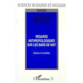 REGARDS ANTHROPOLOGIQUES SUR LES BARS DE NUIT