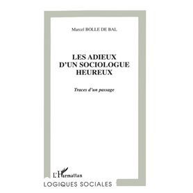 LES ADIEUX D'UN SOCIOLOGUE HEUREUX