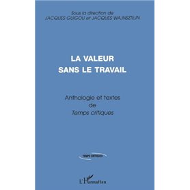 LA VALEUR SANS LE TRAVAIL
