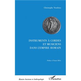 INSTRUMENTS A CORDES ET MUSICIENS DANS L'EMPIRE ROMAIN