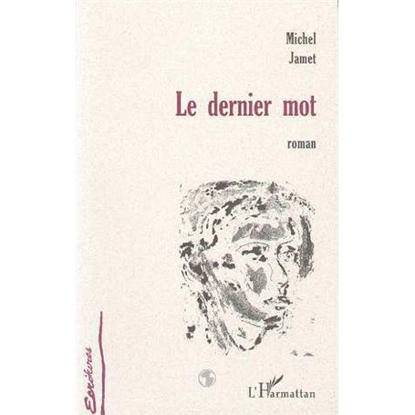 LE DERNIER MOT