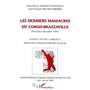 LES DERNIERS MASSACRES DU CONGO-BRAZZAVILLE (NOVEMBRE - DECEMBRE 1998)