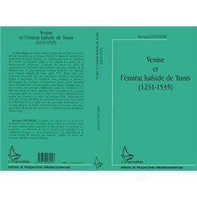 VENISE ET L'ÉMIRAT HAFSIDE DE TUNIS (1231-1535)