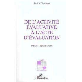 ACTIVITE (DE L') EVALUATIVE A L'ACTE D'EVALUATION