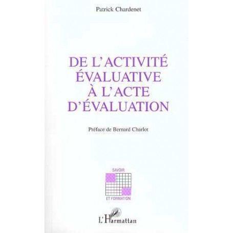 ACTIVITE (DE L') EVALUATIVE A L'ACTE D'EVALUATION