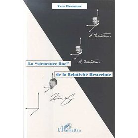 LA " STRUCTURE FINE " DE LA RELATIVITÉ RESTREINTE
