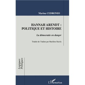 HANNAH ARENDT : POLITIQUE ET HISTOIRE