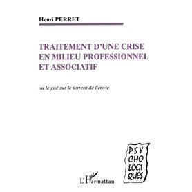 TRAITEMENT D'UNE CRISE EN MILIEU PROFESSIONNEL ET ASSOCIATIF