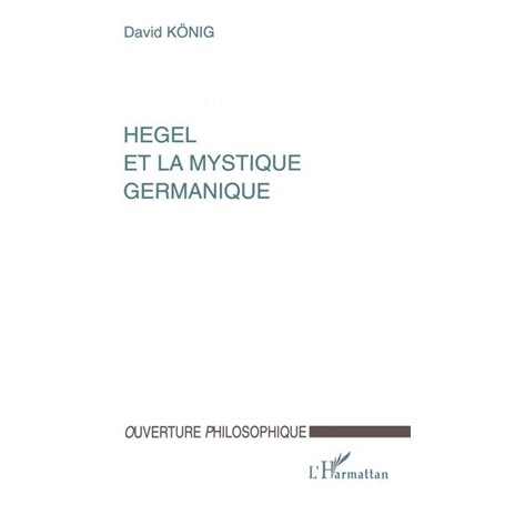 HEGEL ET LA MYSTIQUE GERMANIQUE