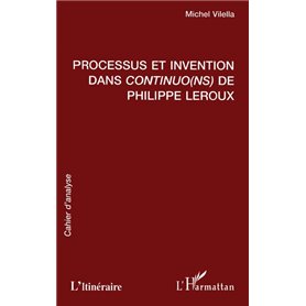 PROCESSUS ET INVENTION DANS CONTINUO(NS) DE PHILIPPE LEROUX