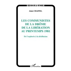 LES COMMUNISTES DE LA DROME DE LA LIBERATION AU PRINTEMPS 1981