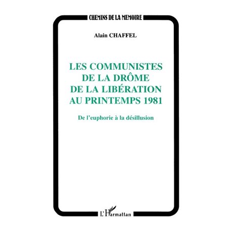 LES COMMUNISTES DE LA DROME DE LA LIBERATION AU PRINTEMPS 1981