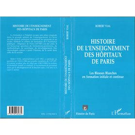 HISTOIRE DE L'ENSEIGNEMENT DES HOPITAUX DE PARIS