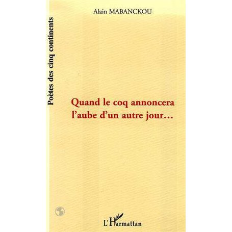 QUAND LE COQ ANNONCERA L'AUBE D'UN AUTRE JOUR