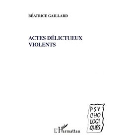 Actes délictueux violents