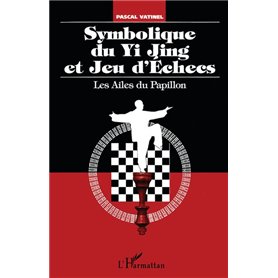 SYMBOLIQUE DU YI JING ET JEU D'ECHECS