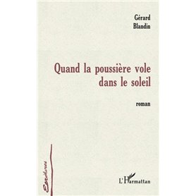 QUAND LA POUSSIÈRE VOLE DANS LE SOLEIL