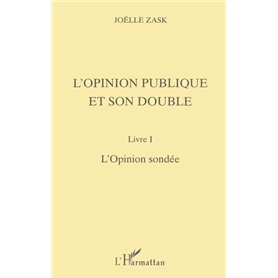 L'OPINION PUBLIQUE ET SON DOUBLE