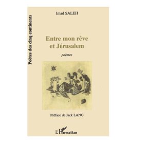 ENTRE MON RÊVE ET JÉRUSALEM
