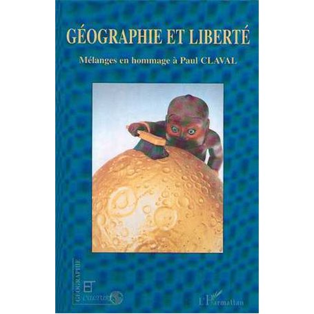 GEOGRAPHIE ET LIBERTE