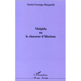 MAÏGIDA OU LE CHASSEUR D'ILLUSIONS