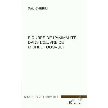 FIGURES DE L'ANIMALITE DANS L'ŒUVRE DE MICHEL FOUCAULT