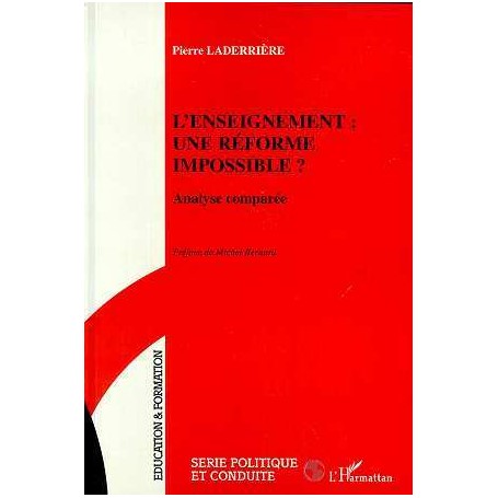 L'ENSEIGNEMENT : UNE REFORME IMPOSSIBLE ?