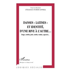DANSES " LATINES " ET IDENTITE, D'UNE RIVE A L'AUTRE…