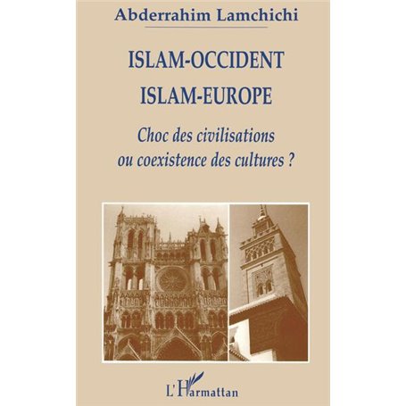 ISLAM-OCCIDENT ISLAM-EUROPE