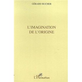 L'IMAGINATION DE L'ORIGINE