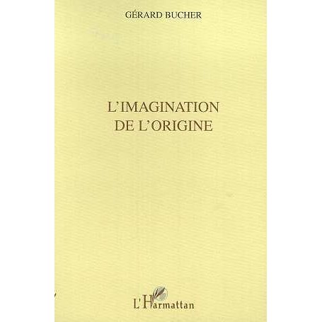 L'IMAGINATION DE L'ORIGINE