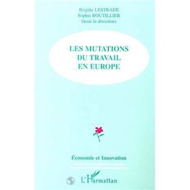 LES MUTATIONS DU TRAVAIL EN EUROPE