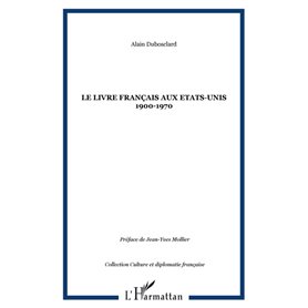 LE LIVRE FRANÇAIS AUX ETATS-UNIS 1900-1970