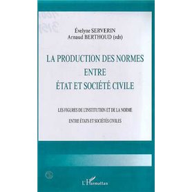 LA PRODUCTION DES NORMES ENTRE ETAT ET SOCIETE CIVILE
