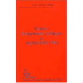 TUNISIE : CHANGEMENTS POLITIQUES ET EMPLOI (1956-1996)