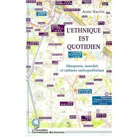 L'ETHNIQUE EST QUOTIDIEN