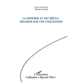 LA HONGRIE AU XXE SIECLE