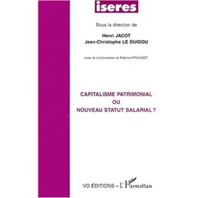 CAPITALISME PATRIMONIAL OU NOUVEAU STATUT SALARIAL ?