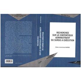 RECHERCHES SUR LE CONTENTIEUX ADMINISTRATIF DU SURSIS A EXECUTION