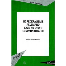 LE FÉDÉRALISME ALLEMAND FACE AU DROIT COMMUNAUTAIRE