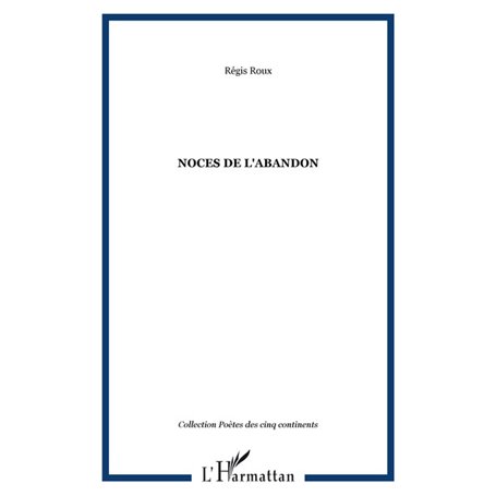 NOCES DE L'ABANDON
