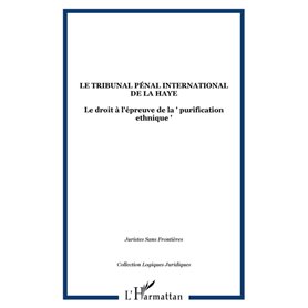 LE TRIBUNAL PÉNAL INTERNATIONAL DE LA HAYE